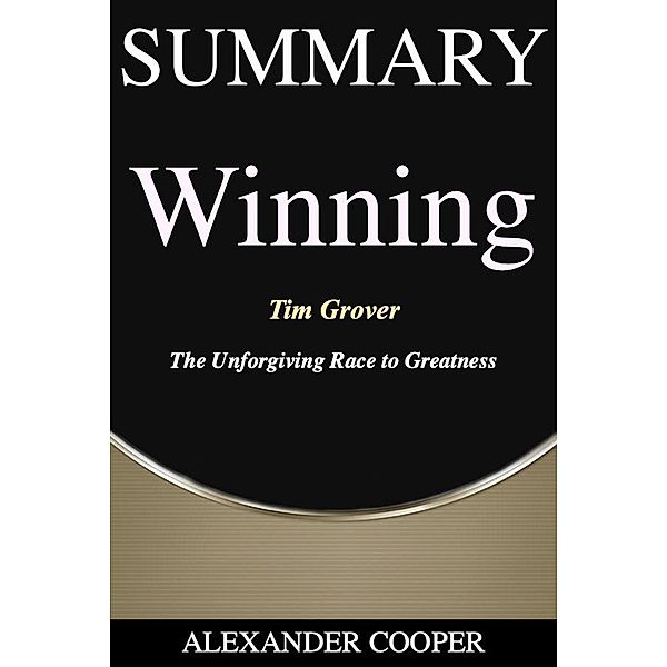 Summary of Winning / Self-Development Summaries, Alexander Cooper