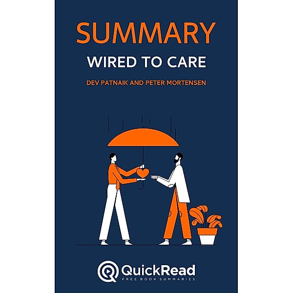 Summary of Wired to Care by Dev Patnaik and Peter Mortensen, Quick Read