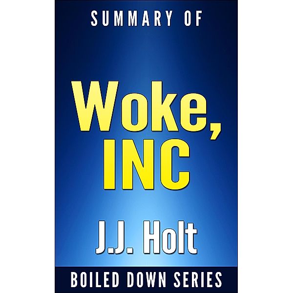 Summary of Woke, Inc, J. J. Holt