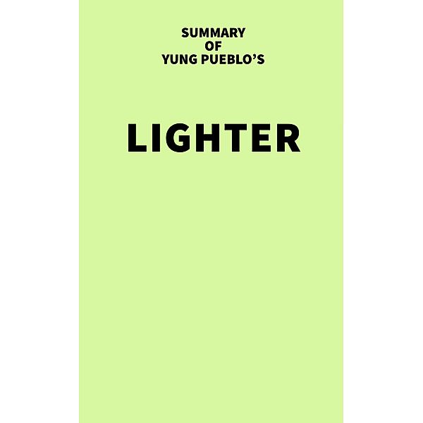 Summary of Yung Pueblo's Lighter / IRB Media, IRB Media