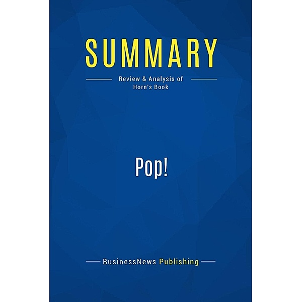 Summary: Pop!, Businessnews Publishing
