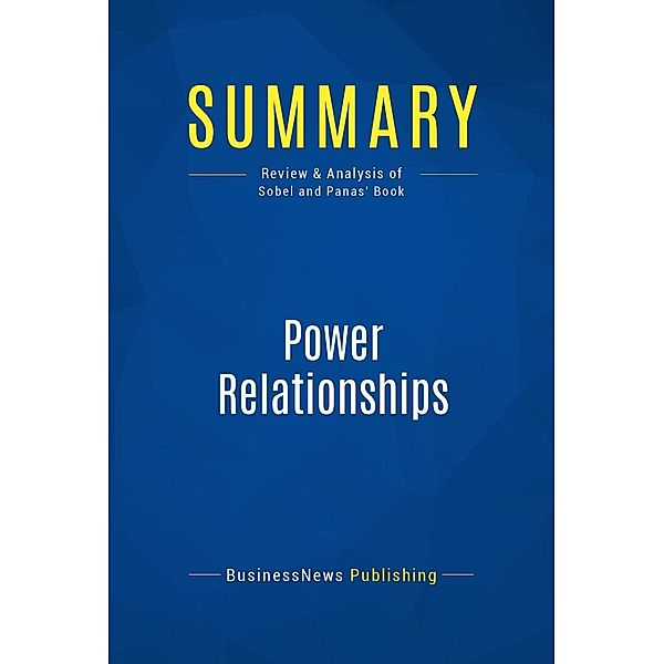 Summary: Power Relationships, Businessnews Publishing