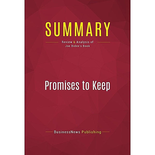 Summary: Promises to Keep, Businessnews Publishing