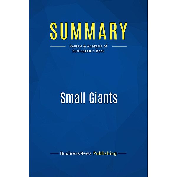 Summary: Small Giants, Businessnews Publishing