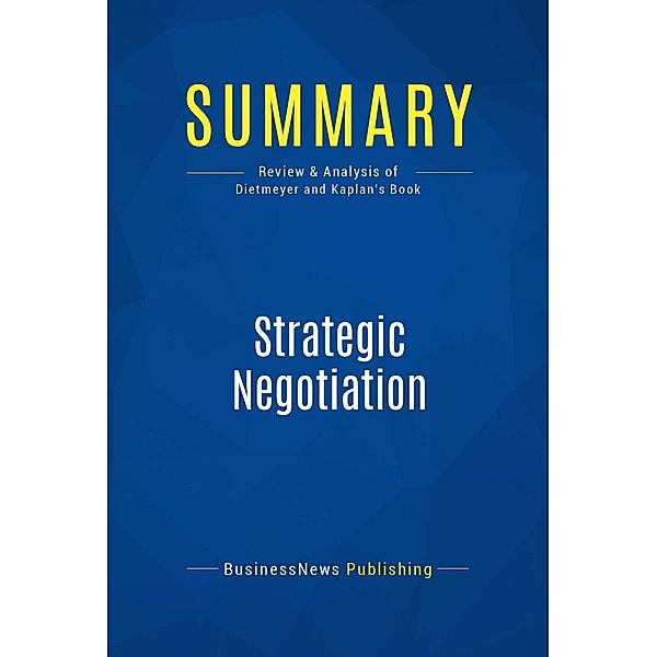 Summary: Strategic Negotiation, Businessnews Publishing