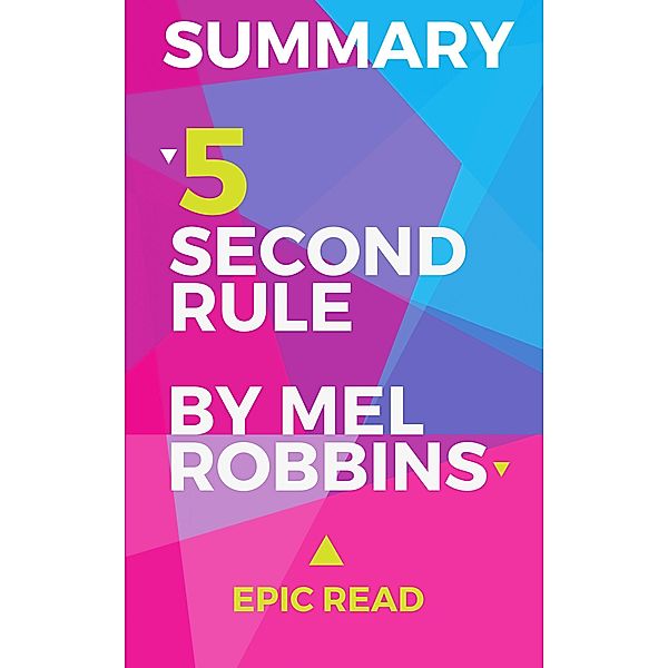 Summary The 5 Second Rule, Epic Read