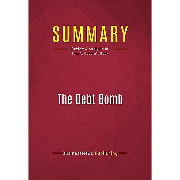 Summary: The Debt Bomb, Businessnews Publishing