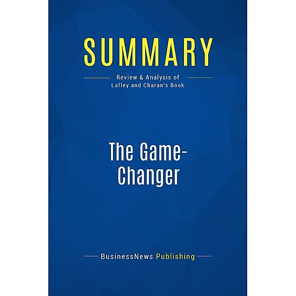 Summary: The Game-Changer, Businessnews Publishing