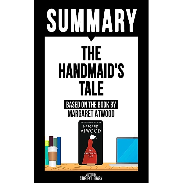Summary: The Handmaid's Tale, Storify Library