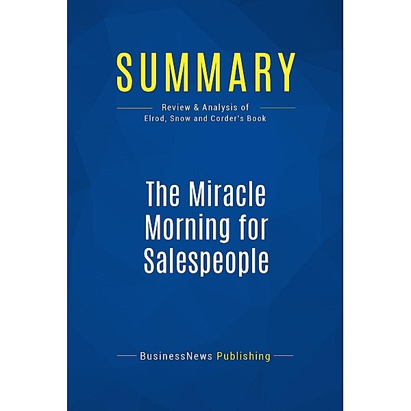 Summary: The Miracle Morning for Salespeople, Businessnews Publishing