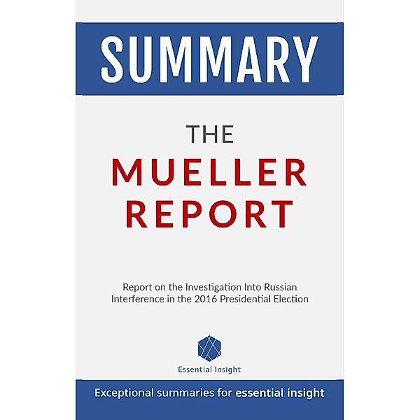 Summary: The Mueller Report, Essentialinsight Summaries