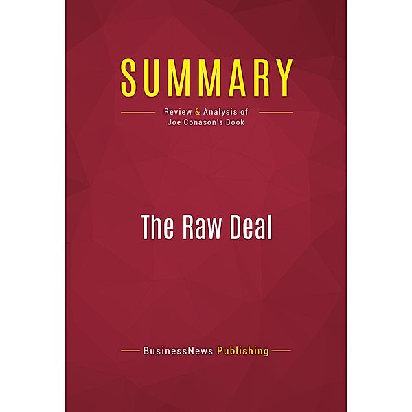 Summary: The Raw Deal, Businessnews Publishing