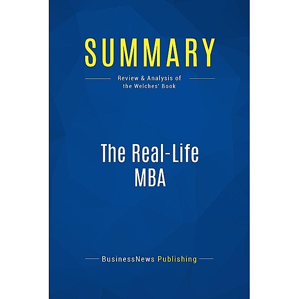 Summary: The Real-Life MBA, Businessnews Publishing