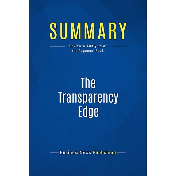 Summary: The Transparency Edge, Businessnews Publishing