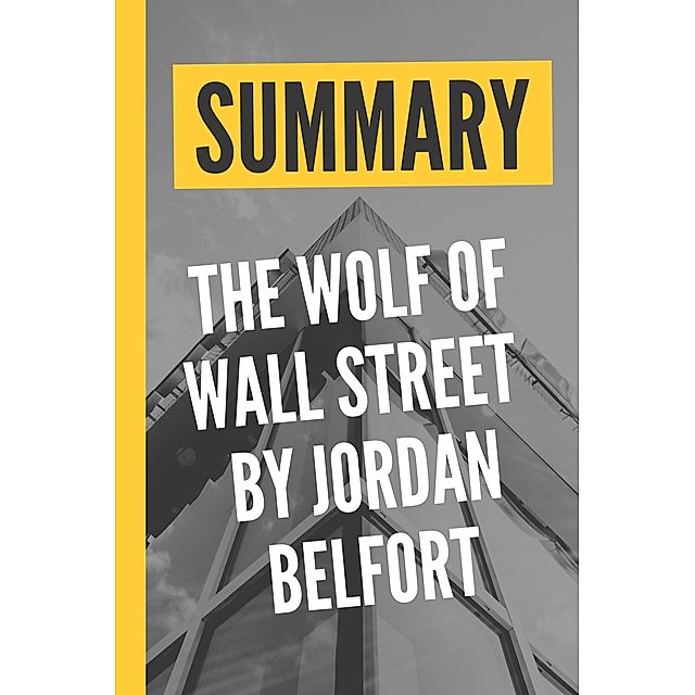 Summary The Wolf of Wall Street by Jordan Belfort eBook v. Summary &  Analysis Book | Weltbild