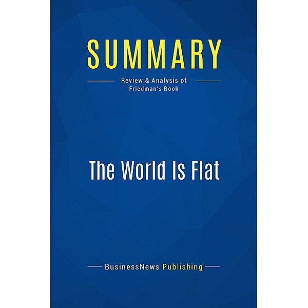 Summary: The World Is Flat, Businessnews Publishing