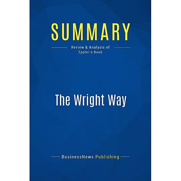 Summary: The Wright Way, Businessnews Publishing