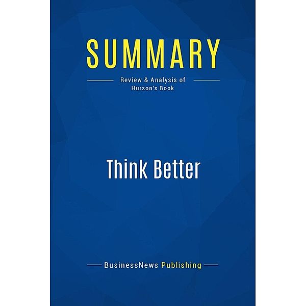 Summary: Think Better, Businessnews Publishing