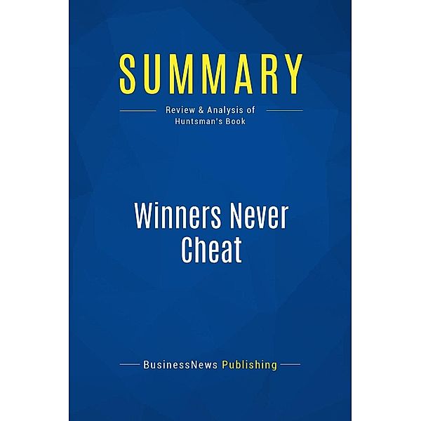 Summary: Winners Never Cheat, Businessnews Publishing