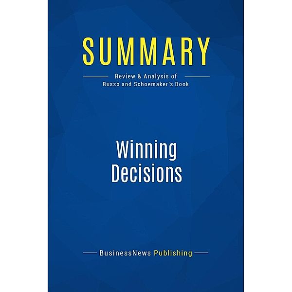 Summary: Winning Decisions, Businessnews Publishing