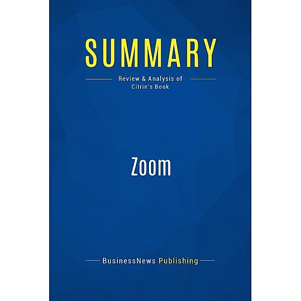 Summary: Zoom, Businessnews Publishing