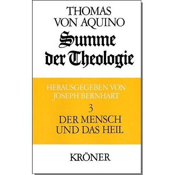 Summe der Theologie, 3 Bde.: 3 Summe der Theologie / Der Mensch und das Heil, Thomas von Aquin
