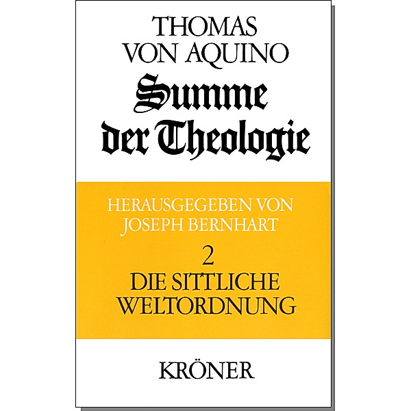 Summe der Theologie / Die sittliche Weltordnung, Thomas von Aquin