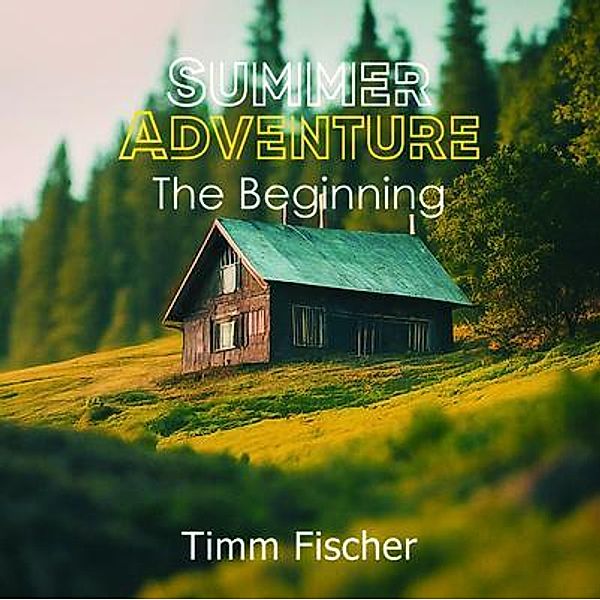 Summer Adventure, Timm Fischer