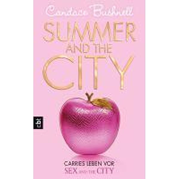 Summer and the City - Carries Leben vor Sex and the City, Candace Bushnell