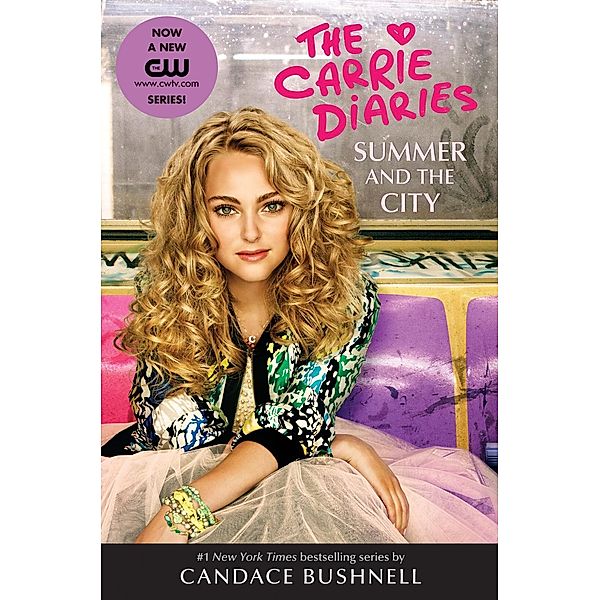 Summer and the City Tie-in Edition / Carrie Diaries Bd.2, Candace Bushnell