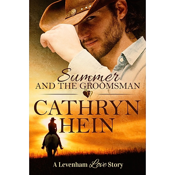 Summer and the Groomsman (A Levenham Love Story, #2) / A Levenham Love Story, Cathryn Hein