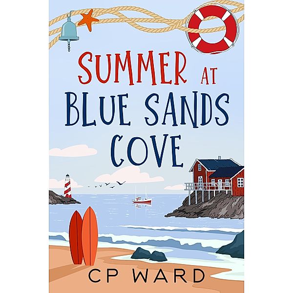Summer at Blue Sands Cove (Glorious Summer, #1) / Glorious Summer, Cp Ward
