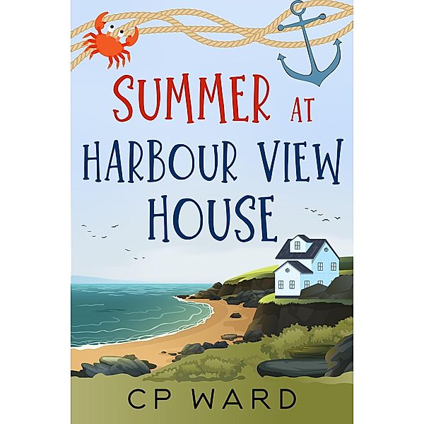 Summer at Harbour View House (Glorious Summer, #3) / Glorious Summer, Cp Ward