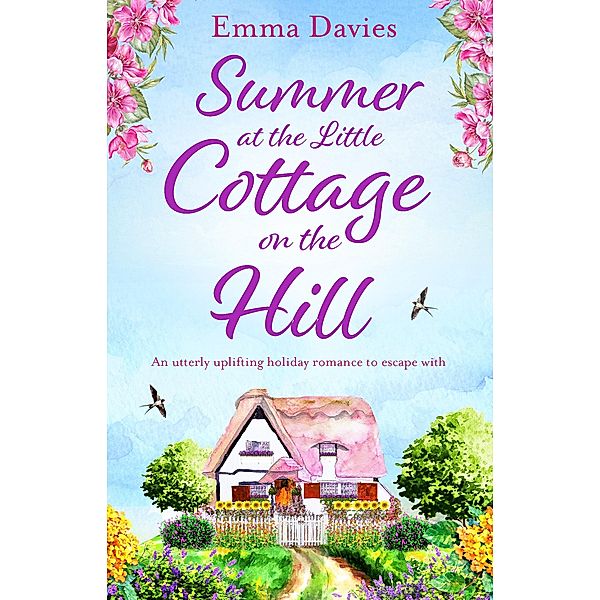 Summer at the Little Cottage on the Hill / The Little Cottage Series Bd.2, Emma Davies