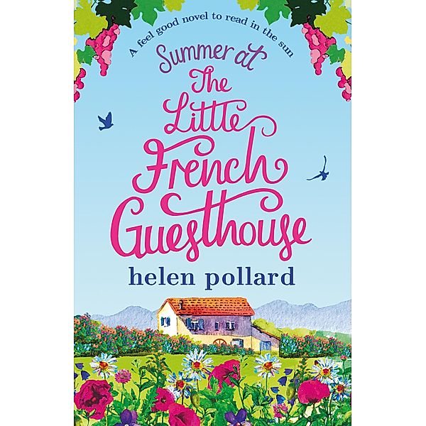 Summer at the Little French Guesthouse / Bookouture, Helen Pollard