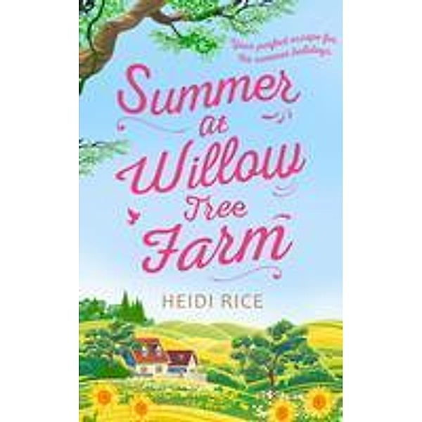 Summer At Willow Tree Farm: The Perfect Romantic Escape, Heidi Rice