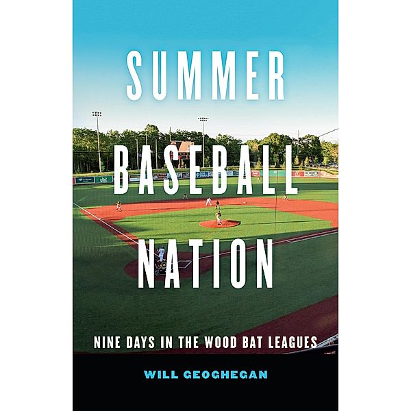 Summer Baseball Nation, Will Geoghegan