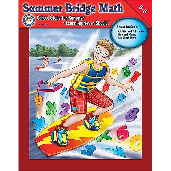 Summer Bridge Math, Grades 5 - 6 / Summer Bridge Activities