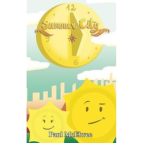Summer City / A Season Island Adventure Bd.3, Paul McElwee
