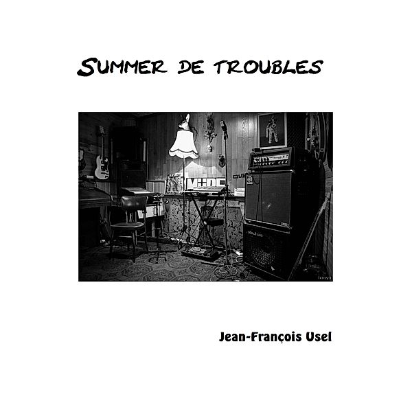 Summer de troubles / Librinova, Usel Jean-Francois Usel