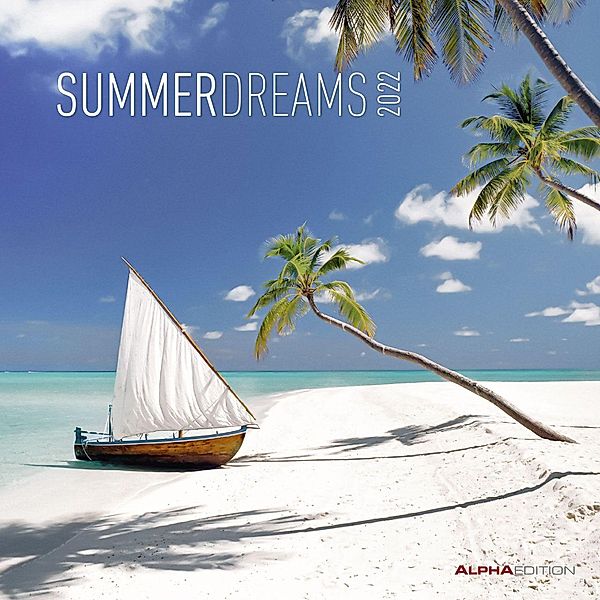 Summer Dreams 2022 - Broschürenkalender 30x30 cm (30x60 geöffnet) - Kalender mit Platz für Notizen - Bildkalender - Wand