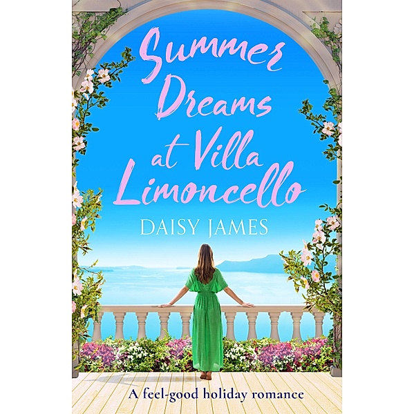 Summer Dreams at Villa Limoncello / Tuscan Dreams Bd.2, Daisy James