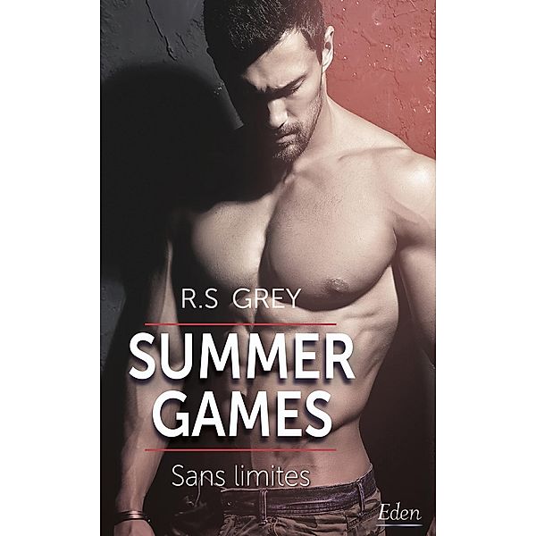 Summer games : sans limites, R. S. Grey