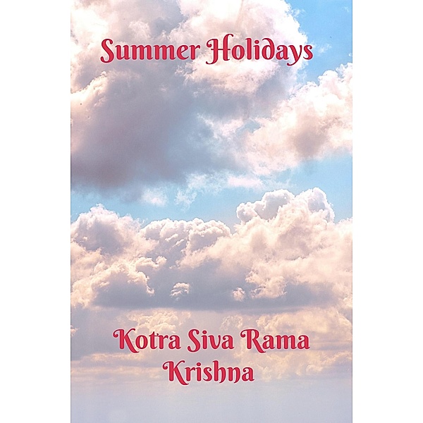 Summer Holidays, Kotra Siva Rama Krishna