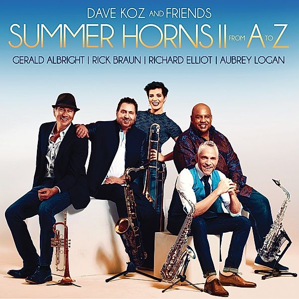 Summer Horns II - From A To Z, Dave Koz & Friends