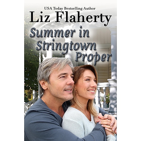 Summer in Stringtown Proper, Liz Flaherty