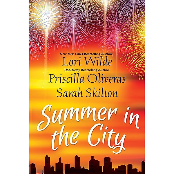 Summer in the City, Lori Wilde, Priscilla Oliveras, Sarah Skilton