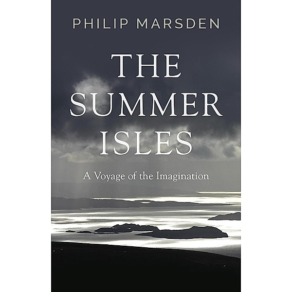 Summer Isles / Granta Books, Philip Marsden