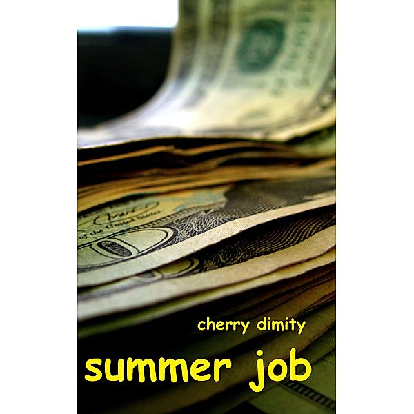 Summer Job, Cherry Dimity