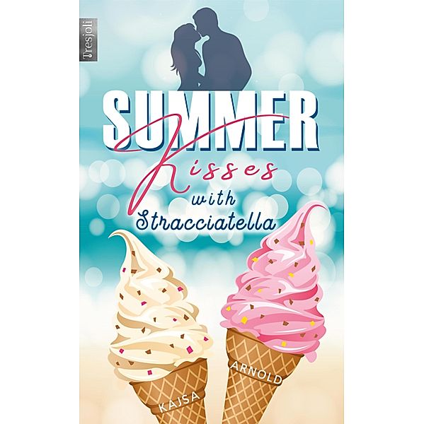 Summer Kisses with Straciatella, Kajsa Arnold